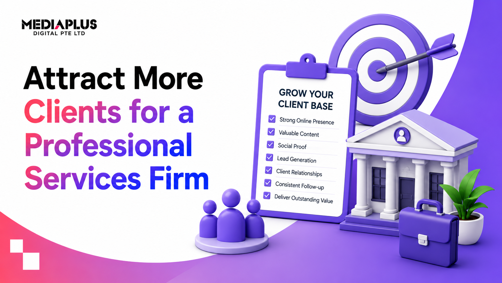 Attract More Clients for a Professional Services Firm